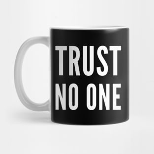 Trust no one Mug